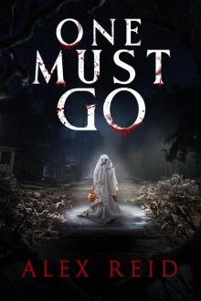 ONE MUST GO: A Horror Novel