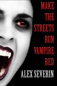 Make the Streets Run Vampire Red - Vampire Erotica Stories