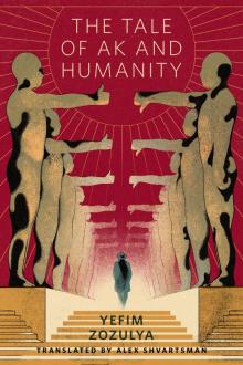 The Tale of Ak and Humanity The Tale of Ak and Humanity