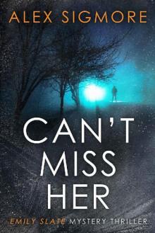 Can't Miss Her (Emily Slate FBI Mystery Thriller Book 5)