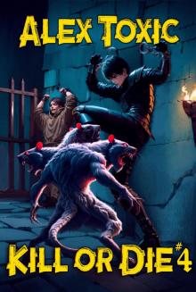 Kill or Die Book #4: A LitRPG Series