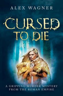 Cursed to Die: A gripping murder mystery from the Roman Empire (Murder in Antiquity Book 5)