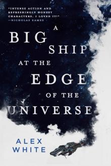 A Big Ship at the Edge of the Universe A Big Ship at the Edge of the Universe