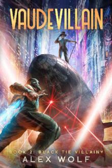 Black Tie Villainy: A LitRPG Adventure (Vaudevillain Book 2)