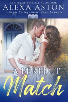 A Perfect Match: A Small Town Romance (Sugar Springs Book 3)
