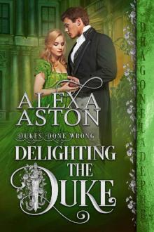 Delighting the Duke (Dukes Done Wrong Book 4)