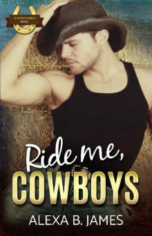 Ride Me, Cowboys_A Reverse Harem Forbidden Romance Ride Me, Cowboys_A Reverse Harem Forbidden Romance