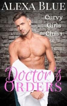 Doctor's Orders (Curvy Girls Club Book 1)