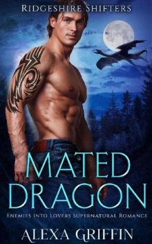 Mated Dragon: Enemies into Lovers Supernatural Romance (Ridgeshire Shifters Book 2)