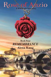 Rose of Anzio - Remembrance (Volume 4): a WWII Epic Love Story