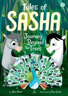 #2: Journey Beyond the Trees (Tales of Sasha) #2: Journey Beyond the Trees (Tales of Sasha)