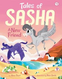 #3: A New Friend (Tales of Sasha) #3: A New Friend (Tales of Sasha)