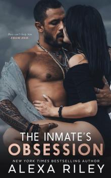 The Inmate’s Obsession