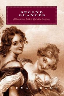 Second Glances: A Tale of Less Pride and Prejudice Continues (Tales of Less Pride and Prejudice)