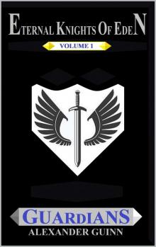Eternal Knights of Eden: Volume 1: Guardians