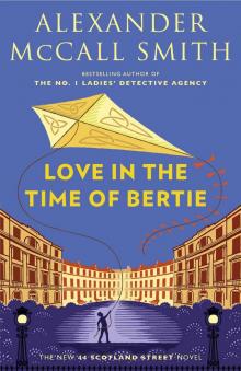 Love in the Time of Bertie Love in the Time of Bertie