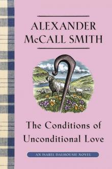 The Conditions of Unconditional Love The Conditions of Unconditional Love