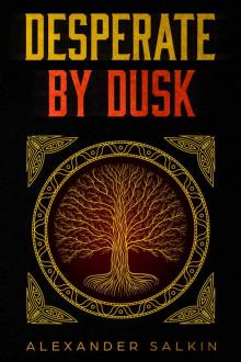 Desperate By Dusk