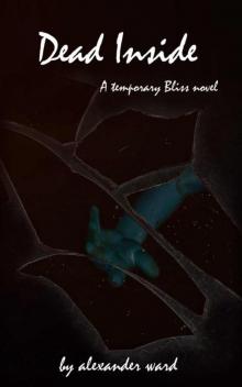 Dead Inside (Temporary Bliss #1)