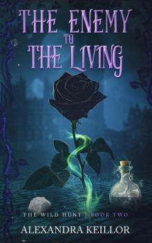 The Enemy to the Living (The Wild Hunt Book 2)