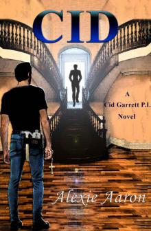 Cid (Cid Garrett P.I. Book 1) Cid (Cid Garrett P.I. Book 1)