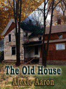 The Old House (Haunted Series Book 16) The Old House (Haunted Series Book 16)