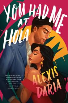 You Had Me at Hola You Had Me at Hola