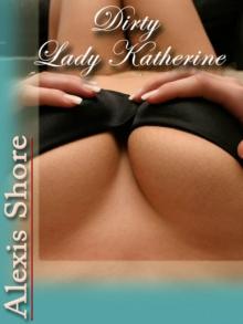 Dirty Lady Katherine