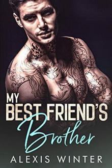 My Best Friend's Brother (Make Her Mine Book 1)