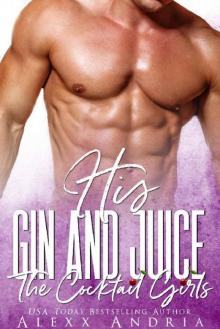 HIS GIN AND JUICE HIS GIN AND JUICE