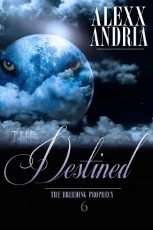 The Destined (erotic paranormal) (The Breeding Prophecy) The Destined (erotic paranormal) (The Breeding Prophecy)