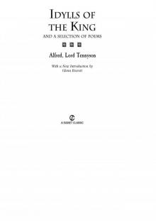 Idylls of the King and a New Selection of Poems Idylls of the King and a New Selection of Poems
