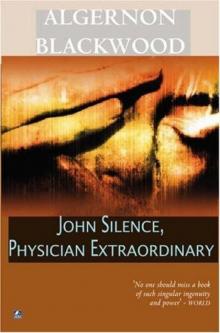 John Silence, Physician Extraordinary