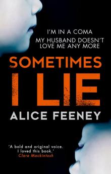 Sometimes I Lie: A psychological thriller with a killer twist you'll never forget Sometimes I Lie: A psychological thriller with a killer twist you'll never forget