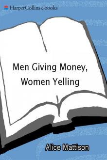 Men Giving Money, Women Yelling Men Giving Money, Women Yelling