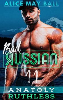 Anatoly : Ruthless (Bad Russian Book 11) Anatoly : Ruthless (Bad Russian Book 11)