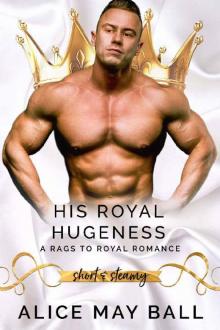 His Royal Hugeness His Royal Hugeness