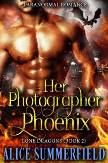 Her Photographer Phoenix: A Paranormal Romance (Lone Dragons Book 2)