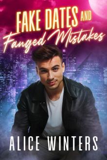 Fake Dates and Fanged Mistakes