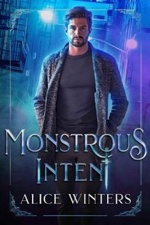 Monstrous Intent (Mischief and Monsters Book 1)