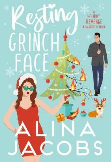 Resting Grinch Face: A Holiday Revenge Romantic Comedy