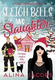 Sleigh Bells and Slaughter: A Holiday Cozy Romantic Mystery