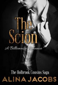 The Scion: A Billionaire Romance (The Holbrook Cousins Saga Book 3)