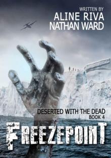 Deserted with the Dead (Book 4): Freezepoint