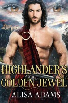 Highlander's Golden Jewel (Beasts 0f The Highlands Book 6) Highlander's Golden Jewel (Beasts 0f The Highlands Book 6)