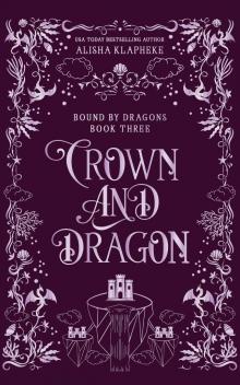 Crown and Dragon (Bound by Dragons Book 3)
