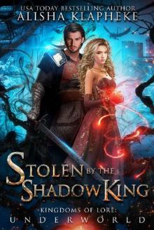 Stolen by the Shadow King : Kingdoms of Lore: Underworld