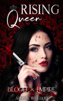 Rising Queen (Blood Empire #1) Rising Queen (Blood Empire #1)
