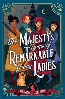 Her Majesty's League of Remarkable Young Ladies (ebook)