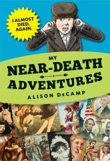 My Near-Death Adventures